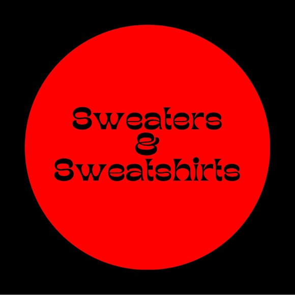 SWEATERS & SWEATSHIRTS OF ALL SIZES & STYLES!